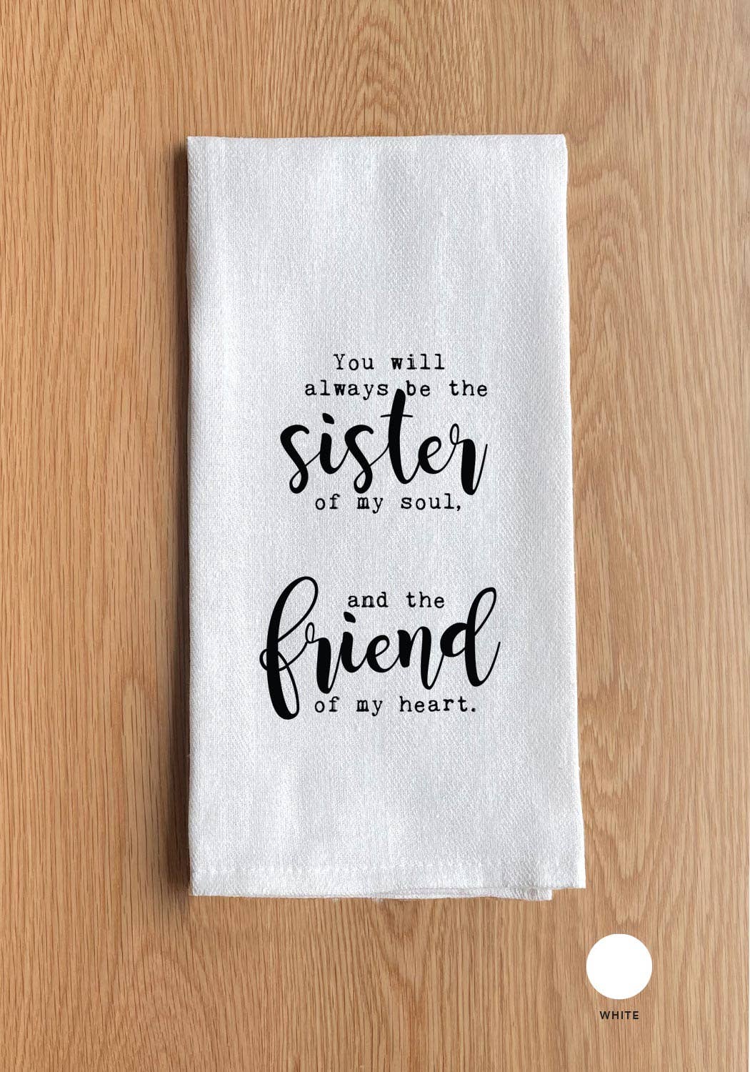 You Will Always Be Tea Towel