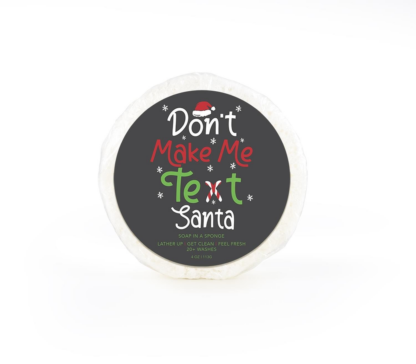 Don't Make Me Text Santa Soap Sponge