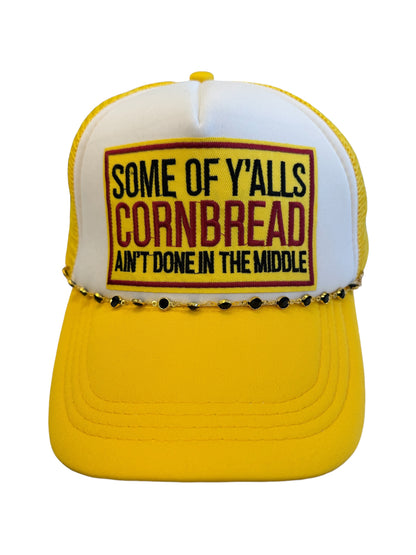 Some Of Y'alls Cornbread Trucker Hat