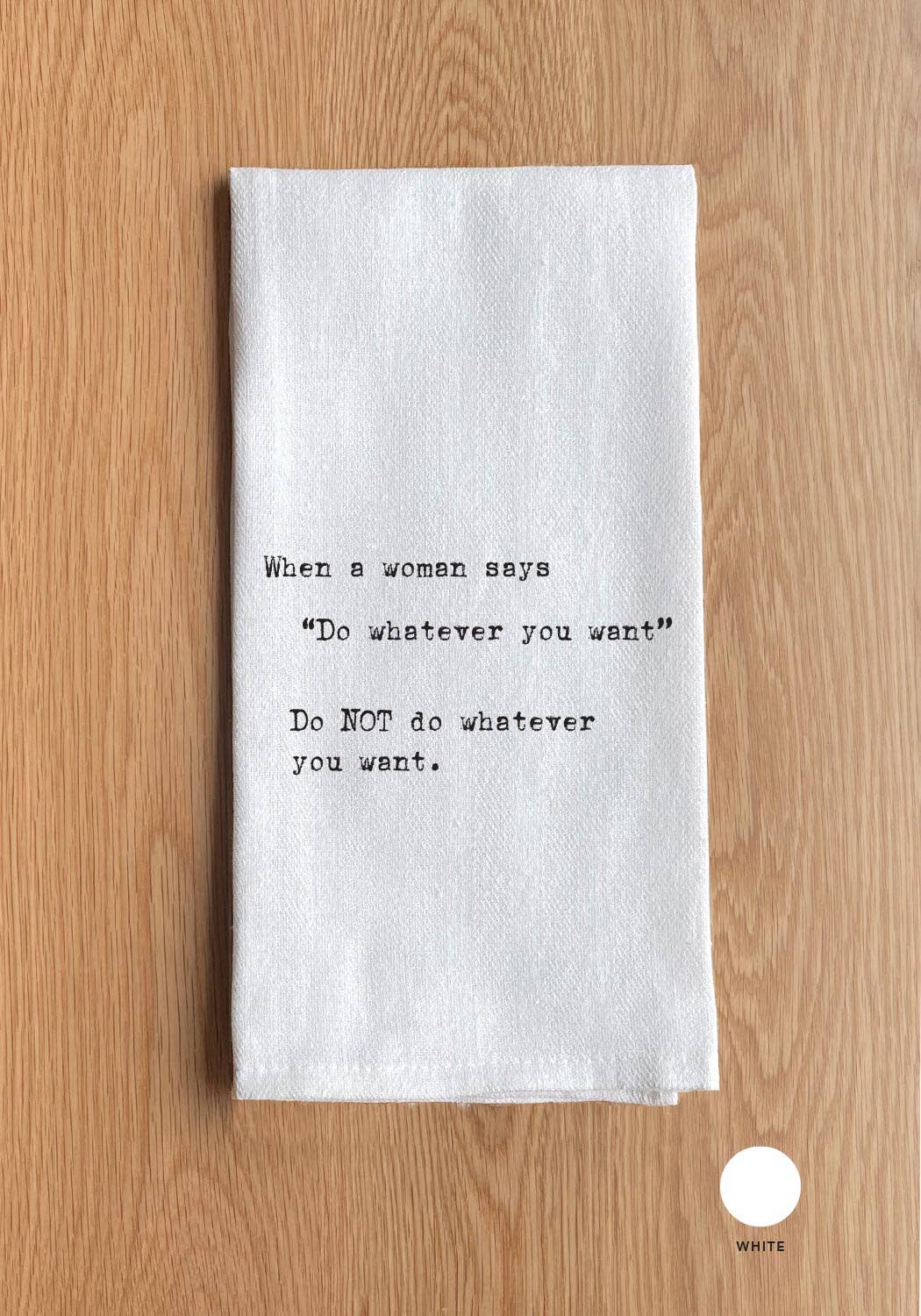 When A Woman Says Tea Towel