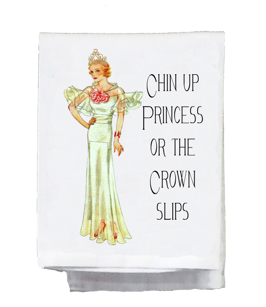 Chin Up Princess Tea Towel