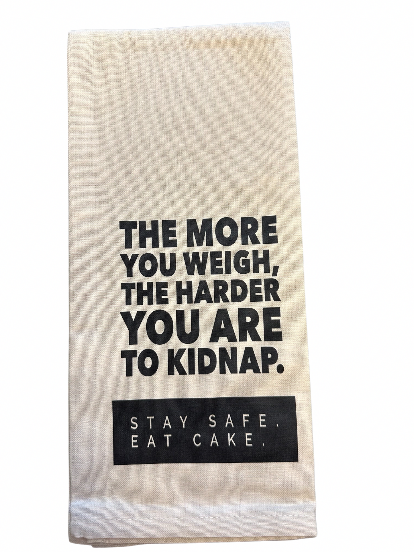 The More You Weigh Tea Towel