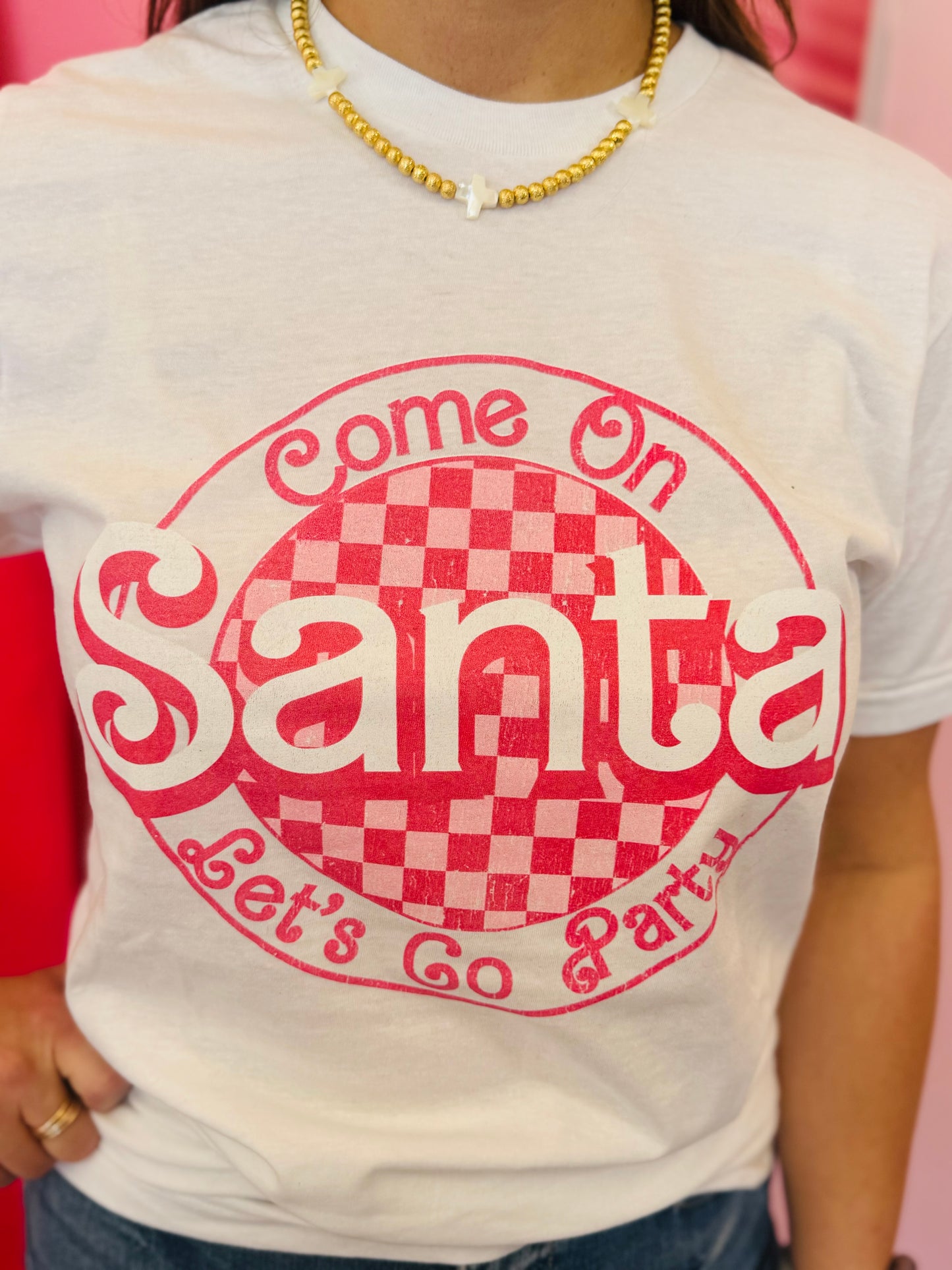 Come On Santa, Let's Go Party Tee