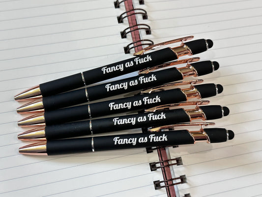 Fancy as Fuck Pen