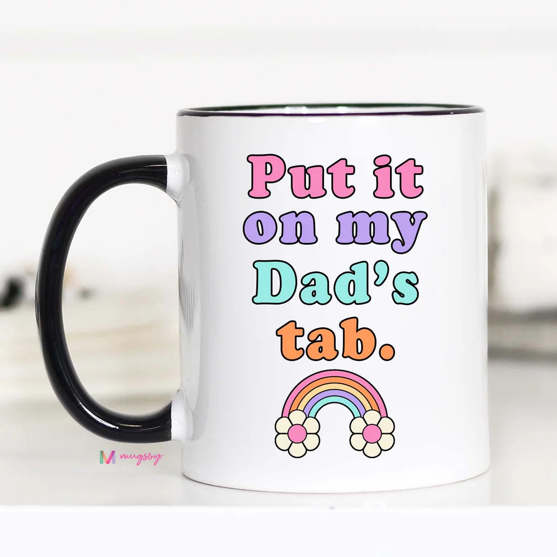 Put It On My Dads Tab Mug (11oz)