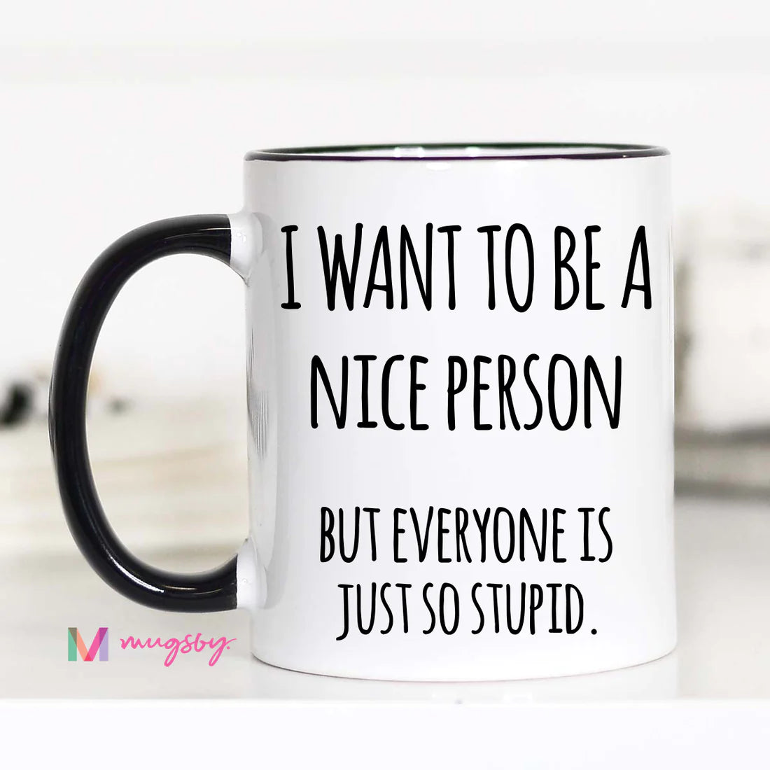 I Want to be a Nice Person Mug