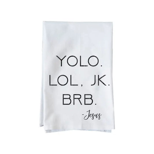 You Only Live Once Tea Towel