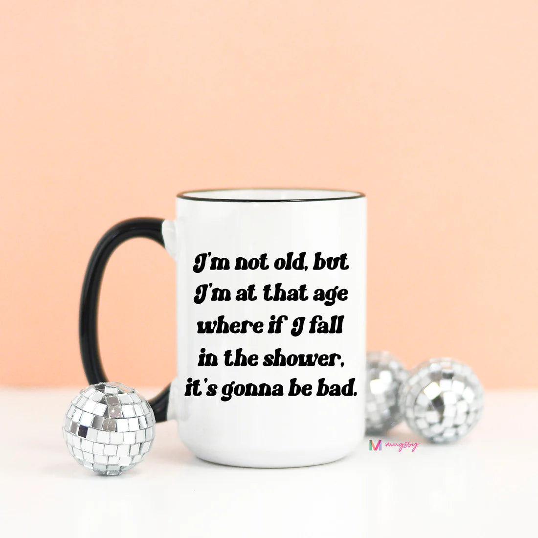 I'm Not Old But Mug