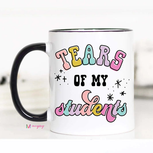 Tears of my Students Cup