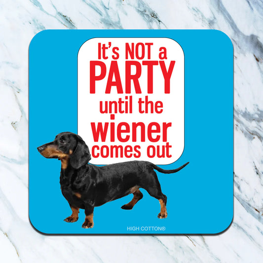 Until The Wiener Comes Out Coaster