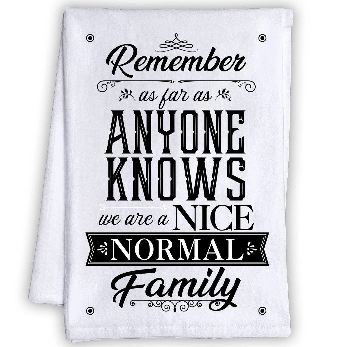 Remember as Far as Anyone Knows Tea Towel