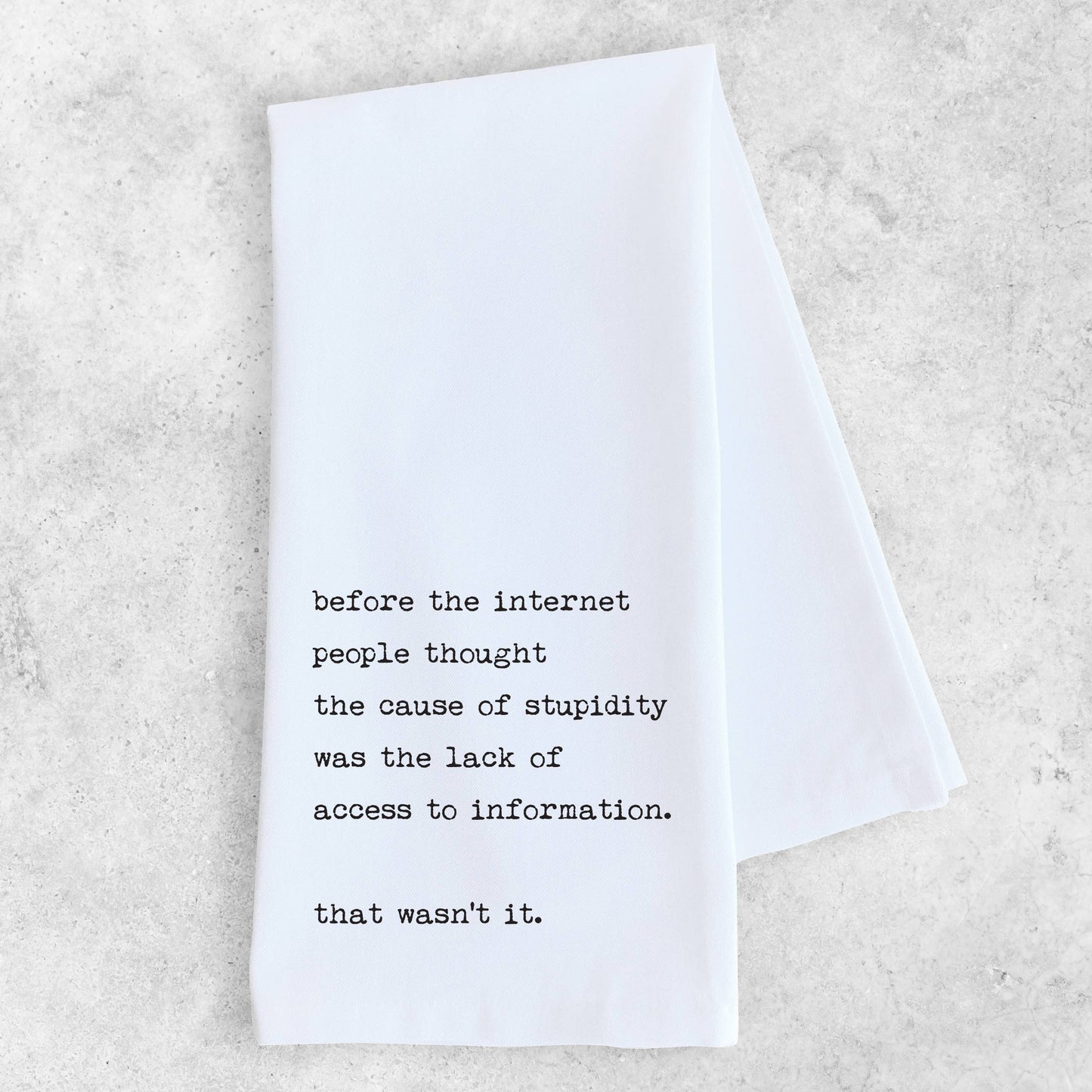 The Cause Of Stupidity Tea Towel