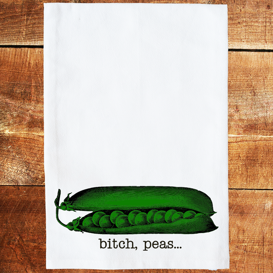 Bitch Peas Tea Towel