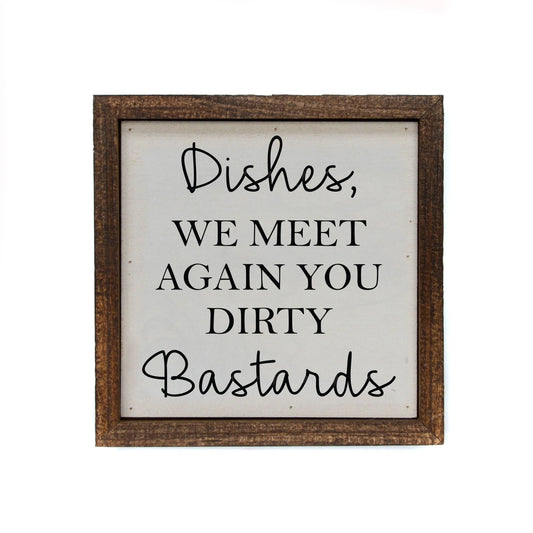 Dishes, We Meet Again Sign