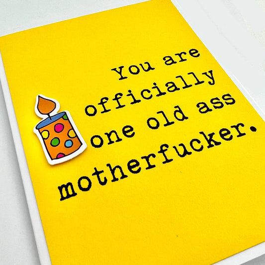 Officially Old Ass Motherfucker Birthday Card