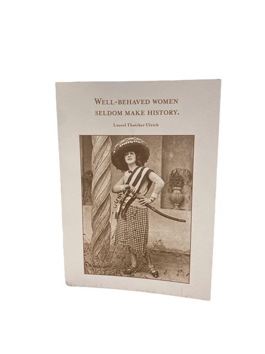 Well-Behaved Women Greeting Card (Birthday)