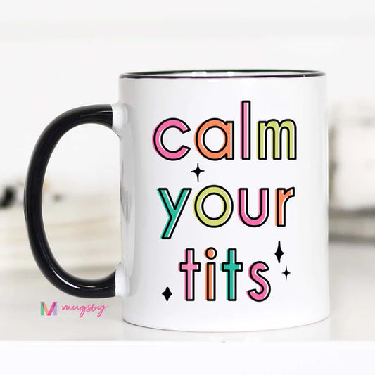 Calm Your Tits Cup