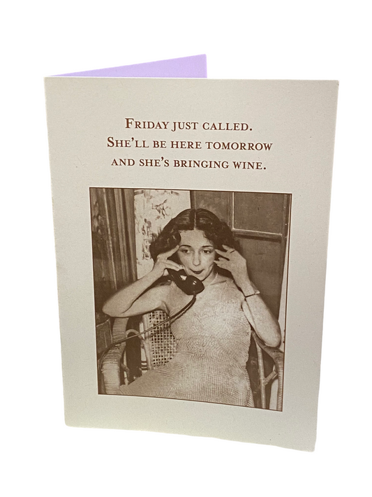 Friday Just Called Greeting Card (Birthday)