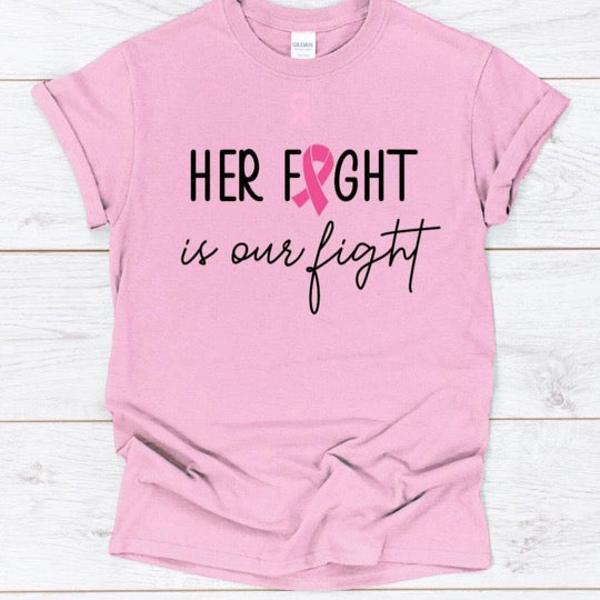 Her Fight Is Our Fight Tee